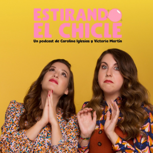 Estirando el chicle podcast