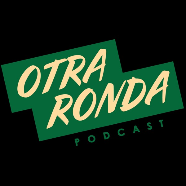 Otra Ronda El Podcast