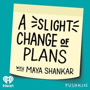 A Slight Change of Plans podcast