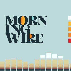 Morning Wire podcast