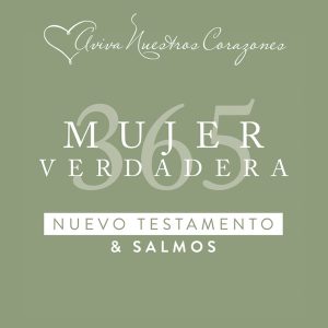 Mujer Verdadera 365: Nuevo Testamento y Salmos podcast